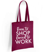 Borntoshopforcedtowork tote bag in burgundy