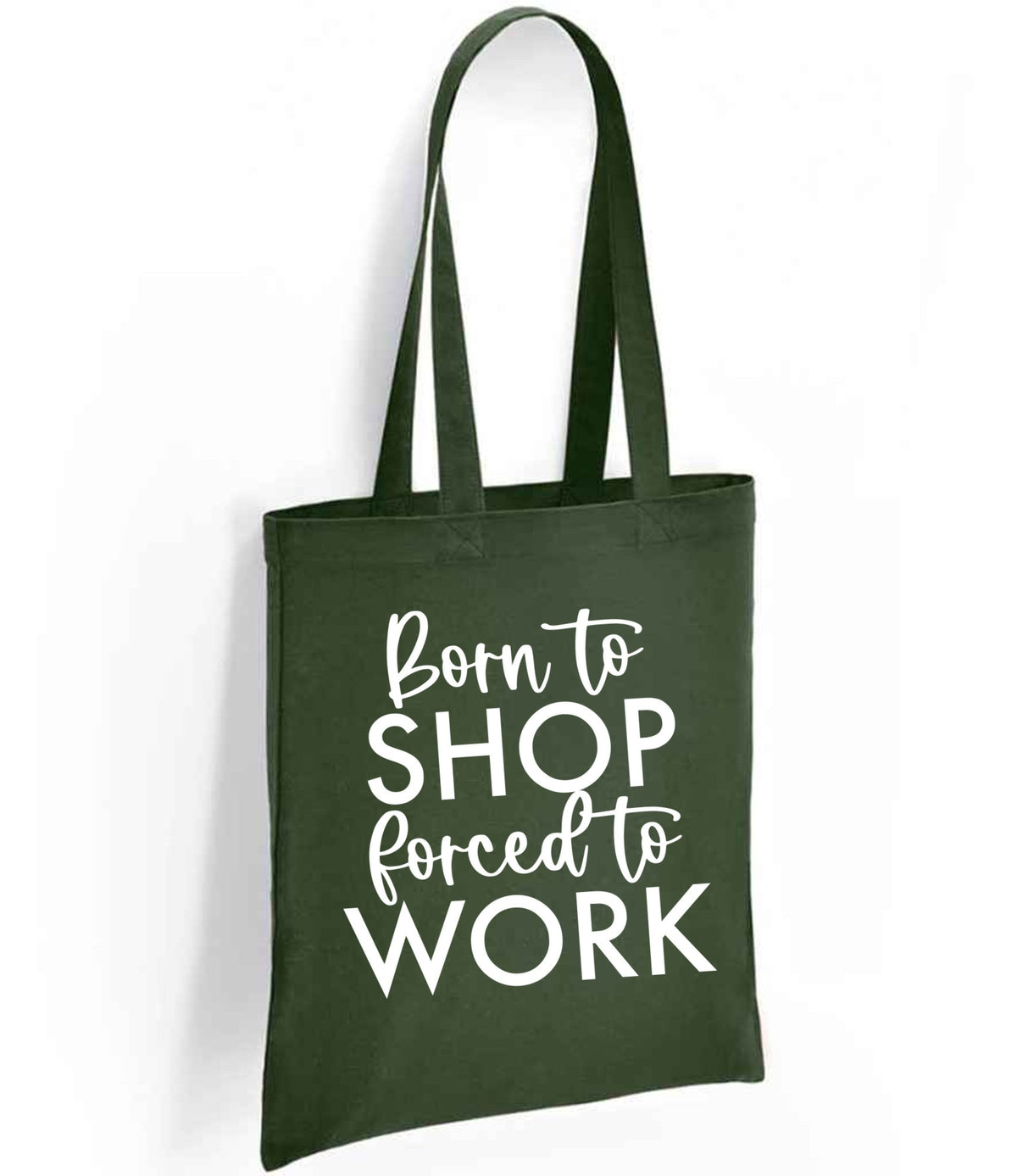 Borntoshopforcedtowork tote bag in forest green
