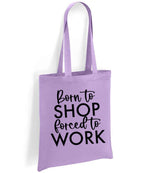 Borntoshopforcedtowork tote bag in lavender