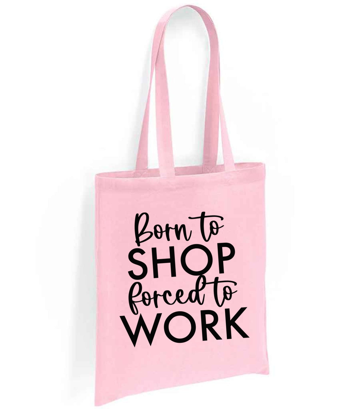 Borntoshopforcedtowork tote bag in light pink