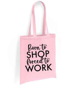 Borntoshopforcedtowork tote bag in light pink