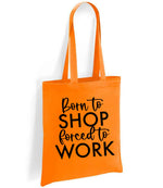 Borntoshopforcedtowork tote bag in orange