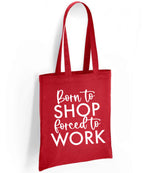 Borntoshopforcedtowork tote bag in red
