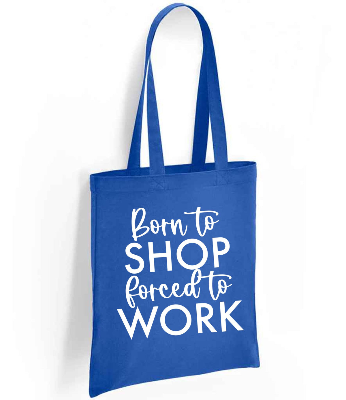 Borntoshopforcedtowork tote bag in royal blue