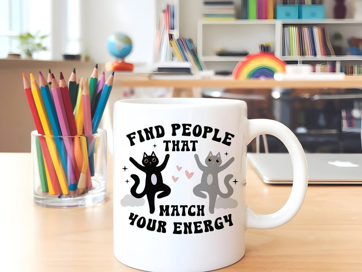 Find People That Match Your Energy standard mug in white