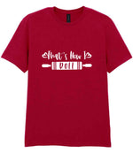 That's How I Roll t-shirt in antique cherry red