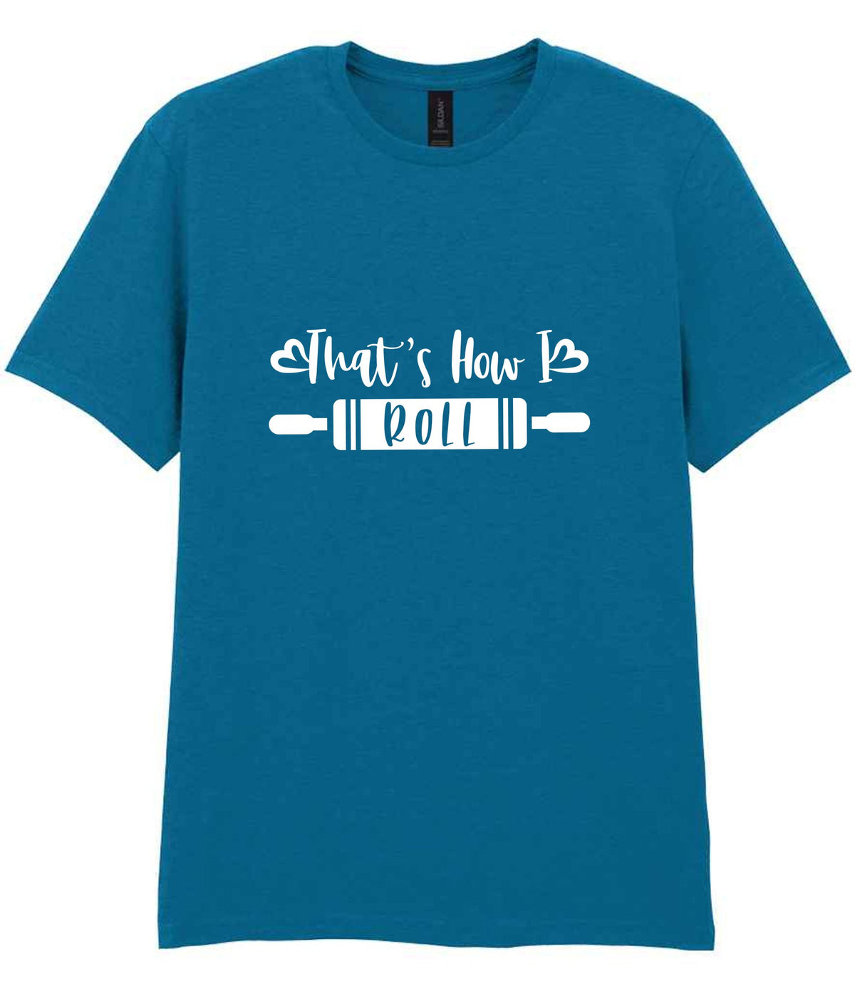 That's How I Roll t-shirt in antique sapphire