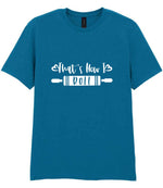 That's How I Roll t-shirt in antique sapphire