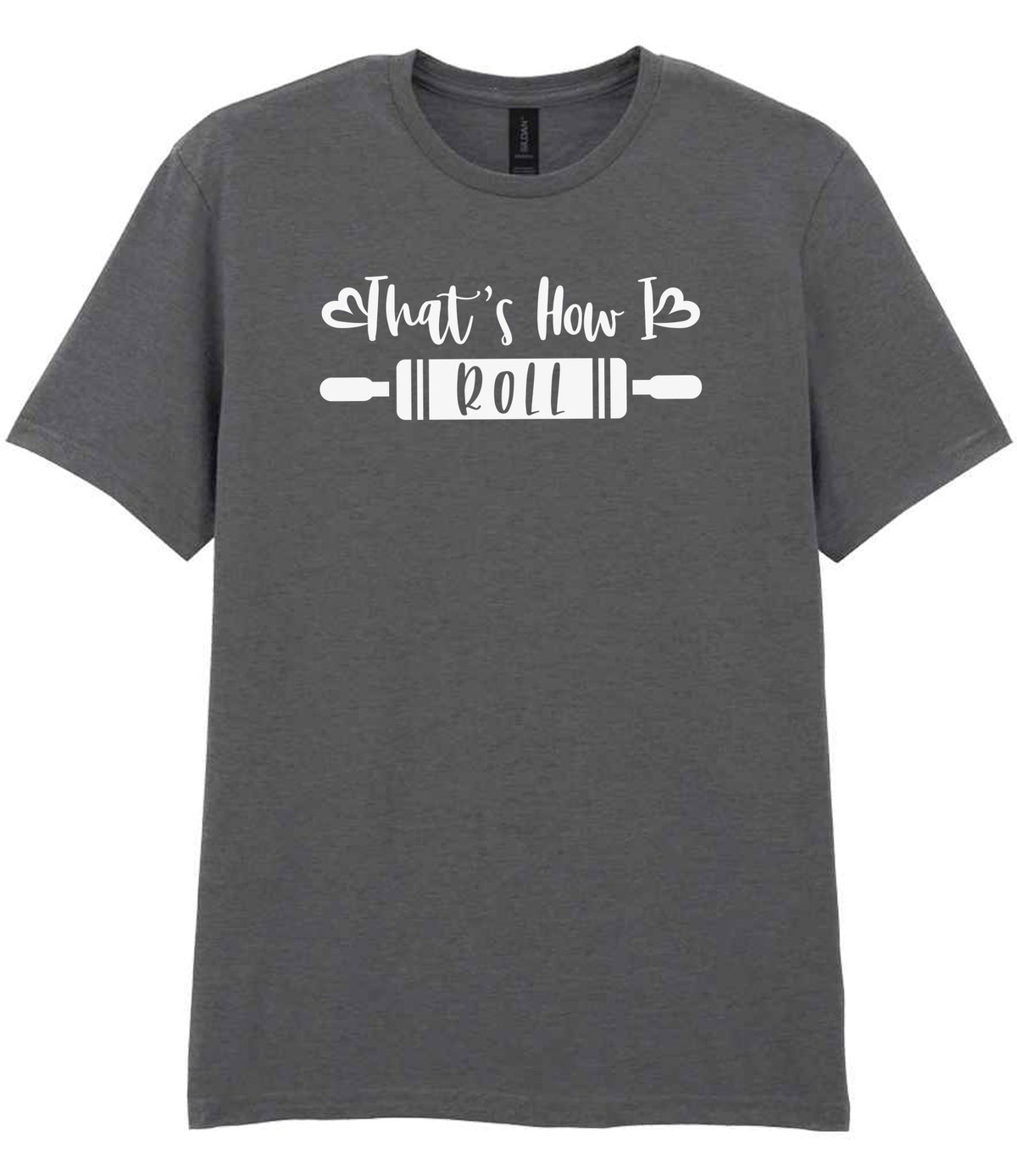 Thats How I Roll t-shirt in charcoal