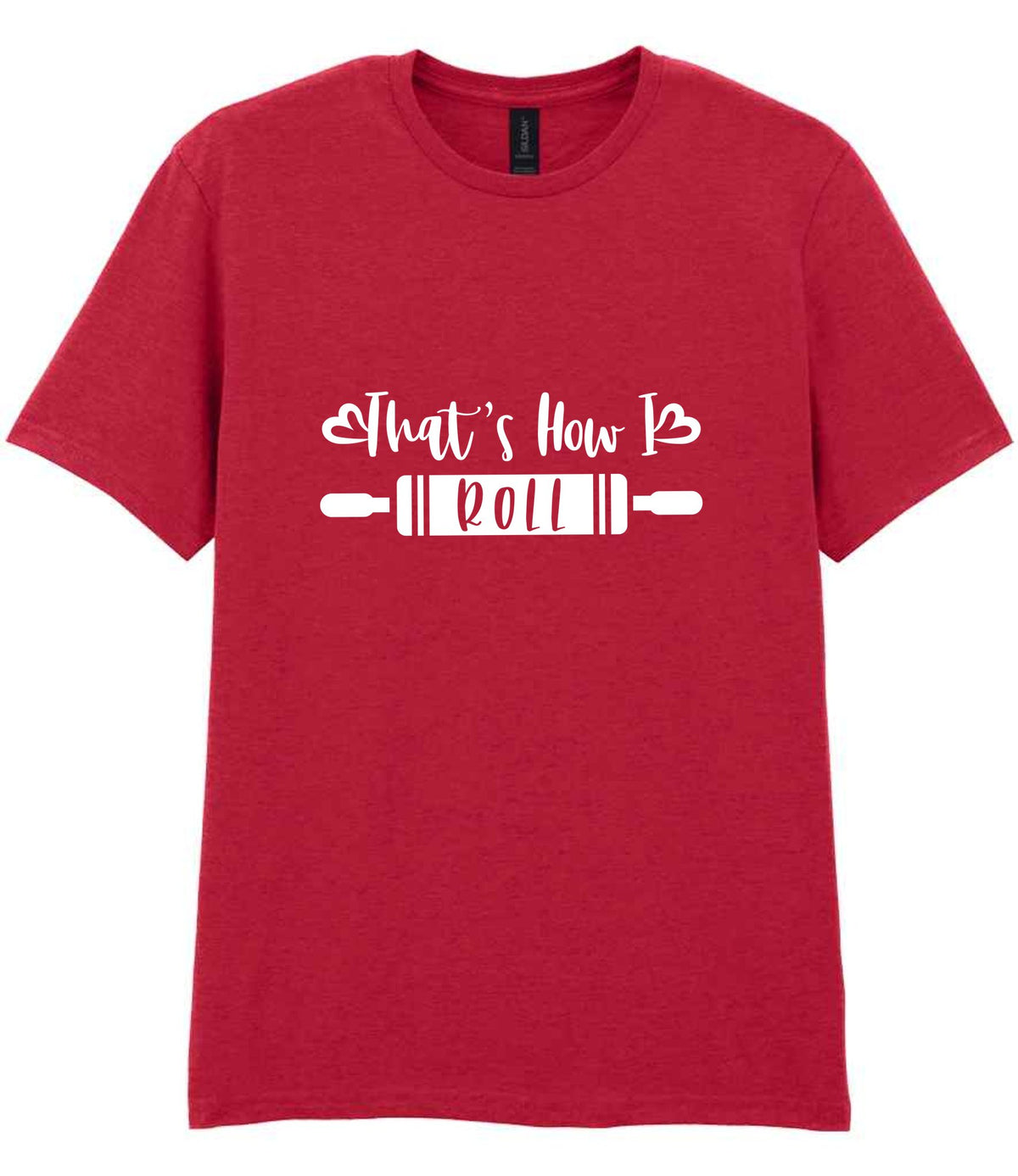 That's How I Roll t-shirt in cherry red