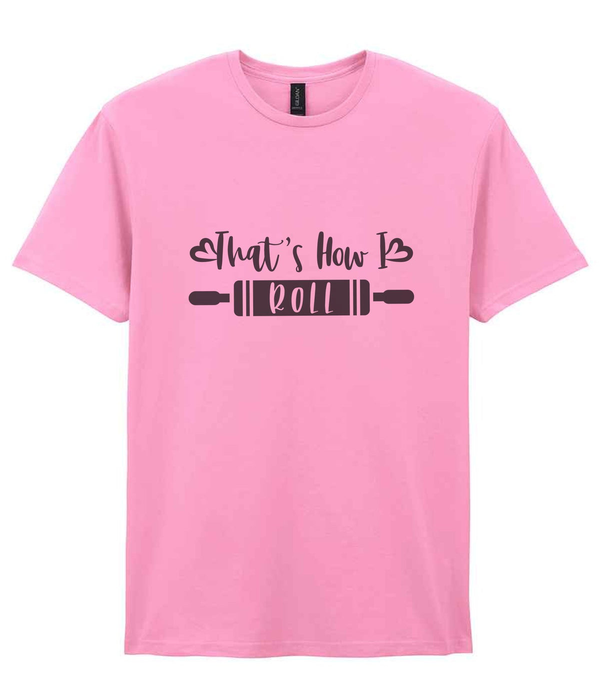 Thats How I Roll t-shirt in fan candy pink