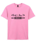 Thats How I Roll t-shirt in fan candy pink