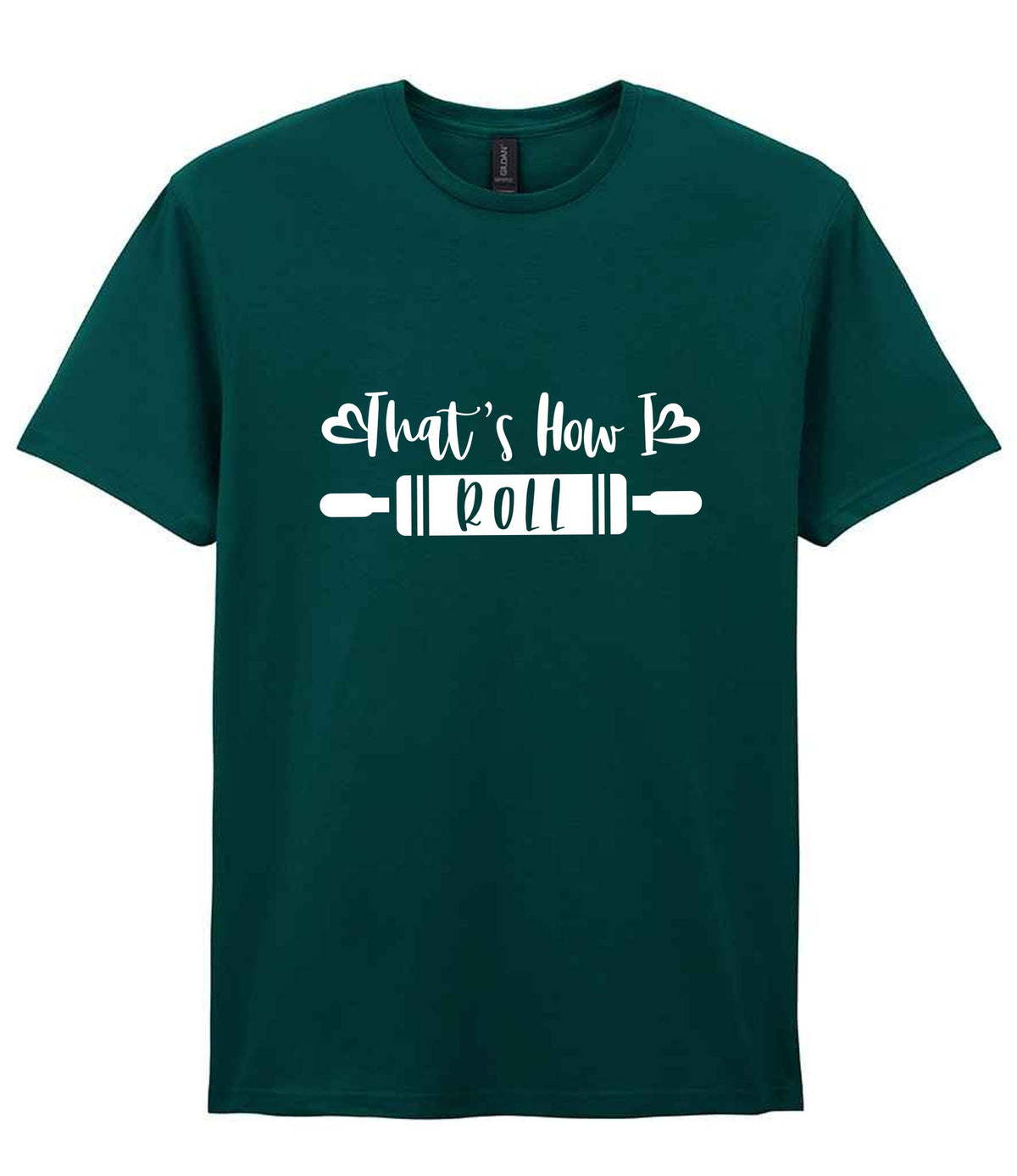 That's How I Roll t-shirt in fan marine green