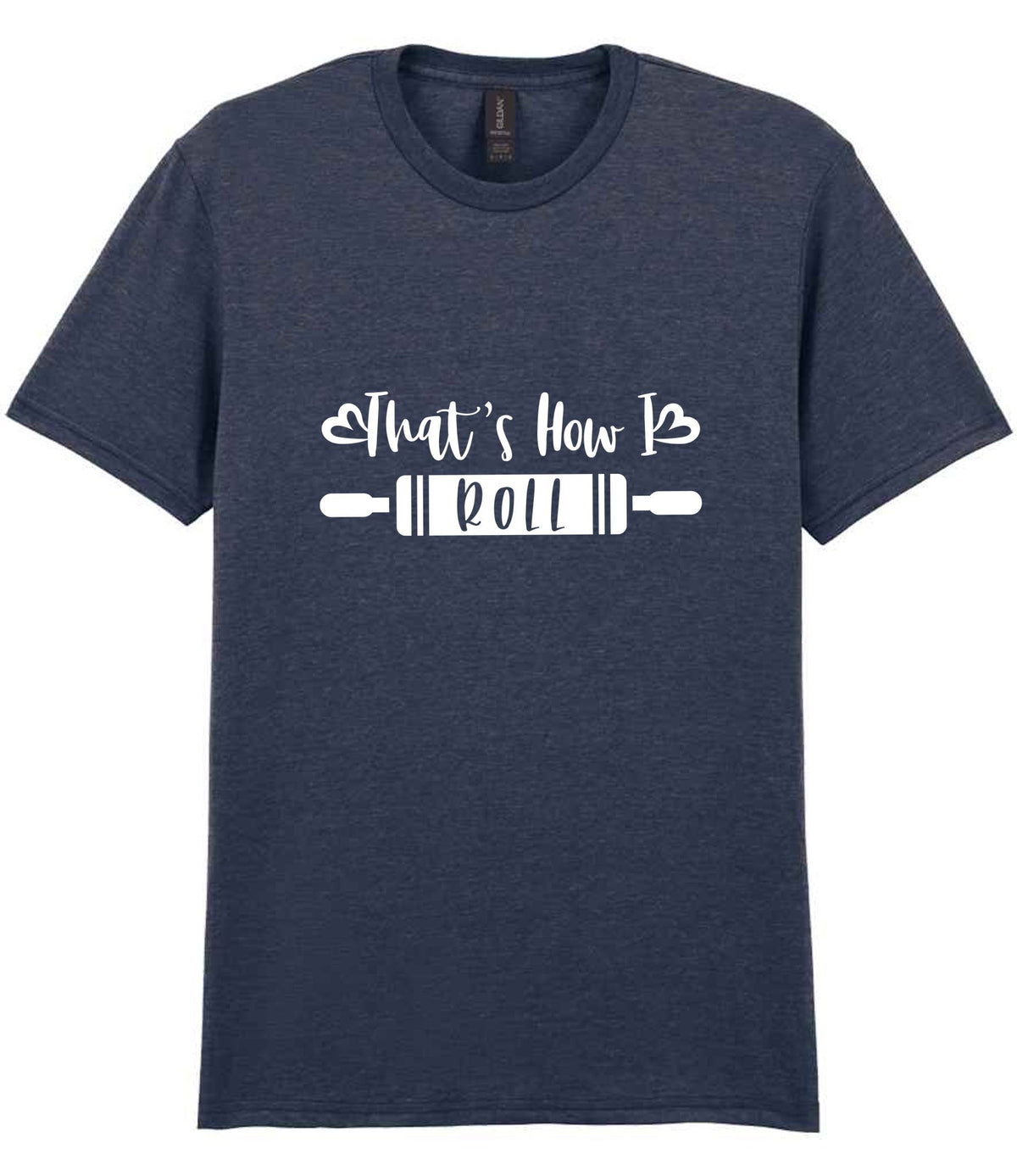 That's How I Roll t-shirt in heather navy