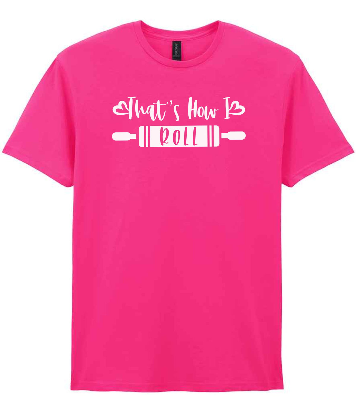Thats How I Roll t-shirt in heliconia