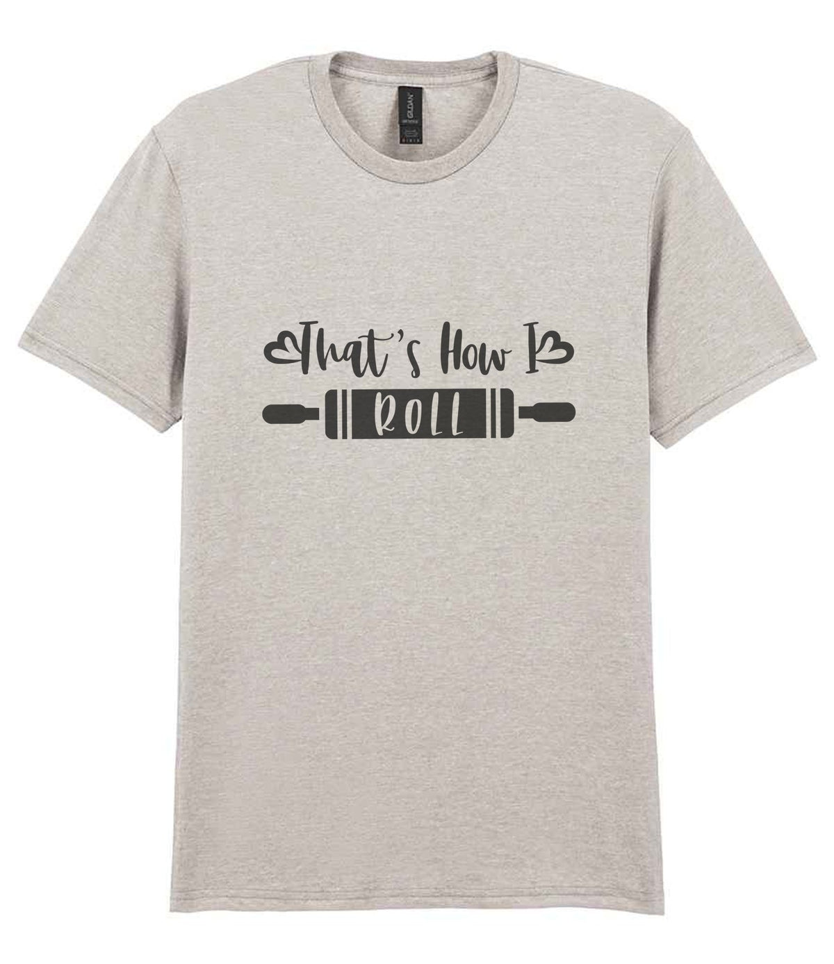 That's How I Roll t-shirt in ice grey