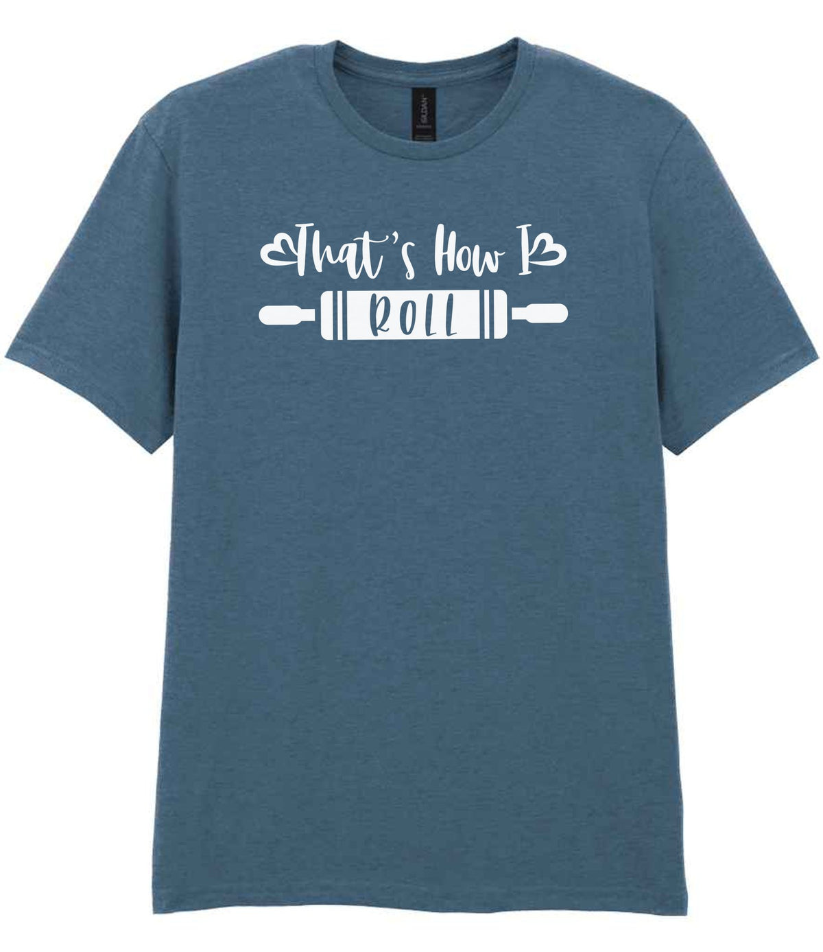 Thats How I Roll t-shirt in indigo