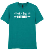Thats How I Roll t-shirt in jade dome