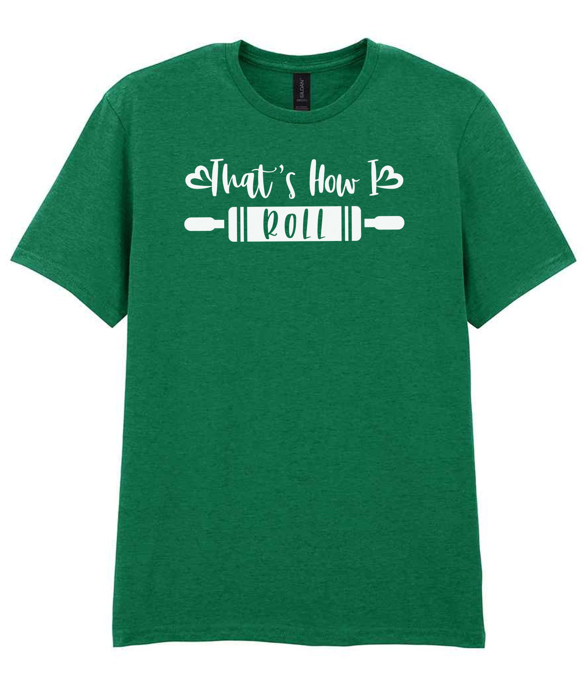 Thats How I Roll t-shirt in kelly green