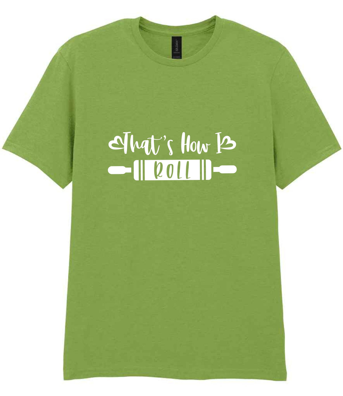 That's How I Roll t-shirt in kiwi