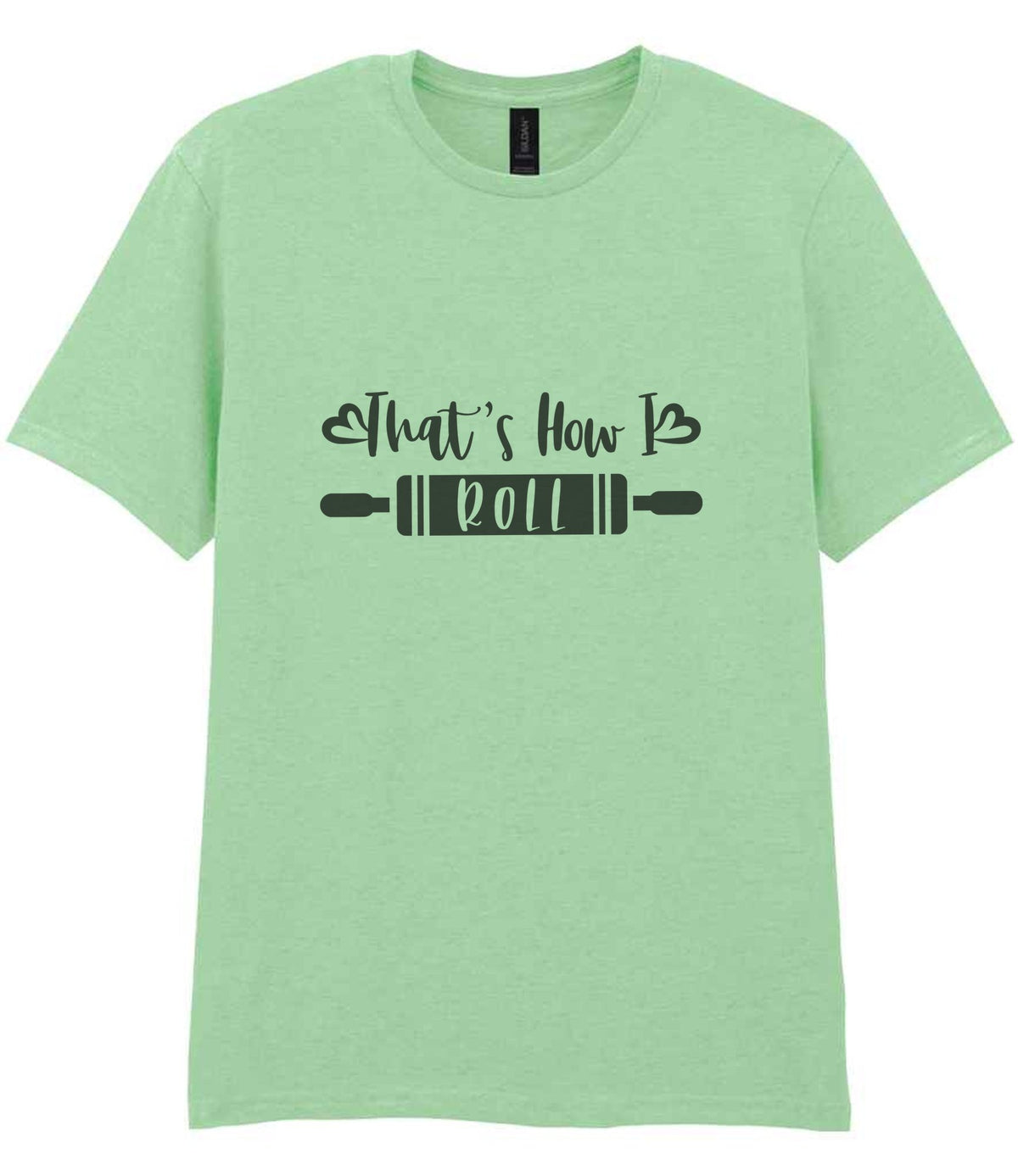 That's How I Roll t-shirt in mint