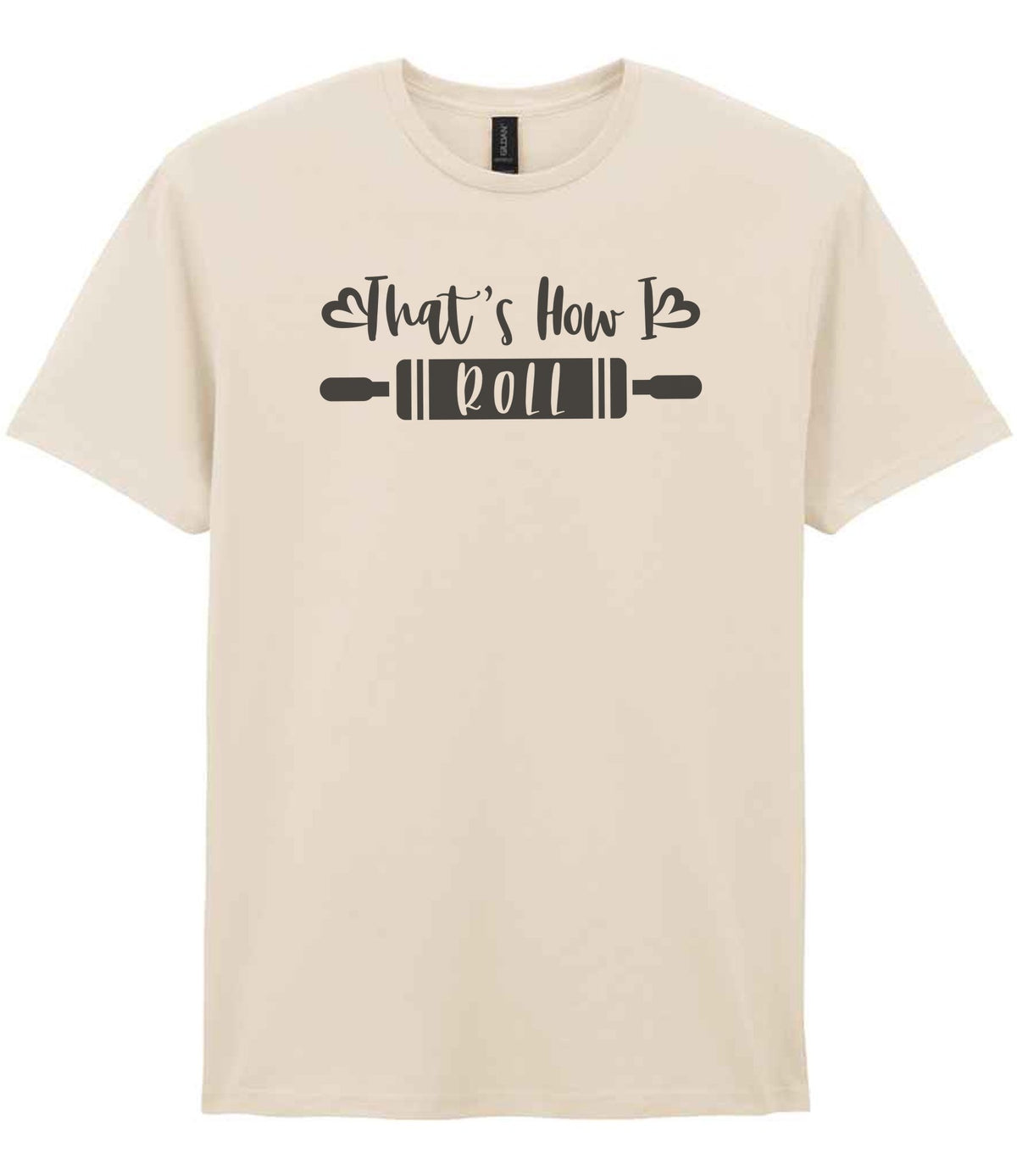 Thats How I Roll t-shirt in natural