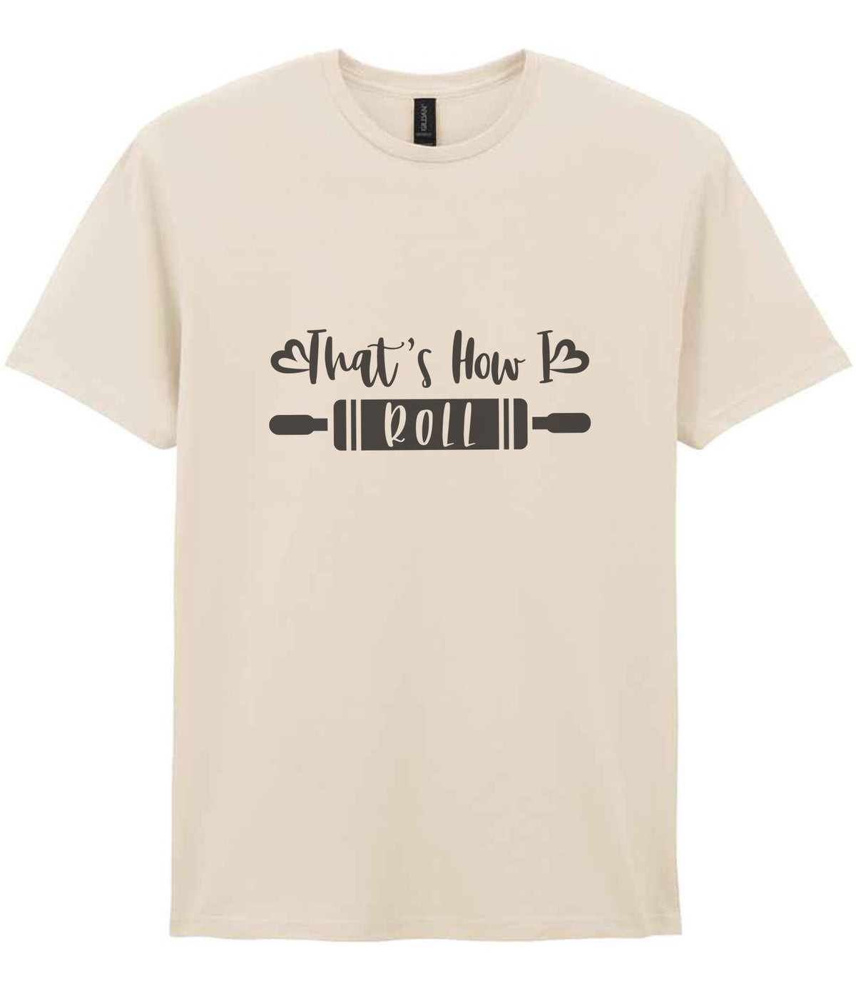 Thats How I Roll t-shirt in natural