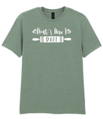 Thats How I Roll t-shirt in sage