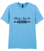 Thats How I Roll – Unisex T-Shirt