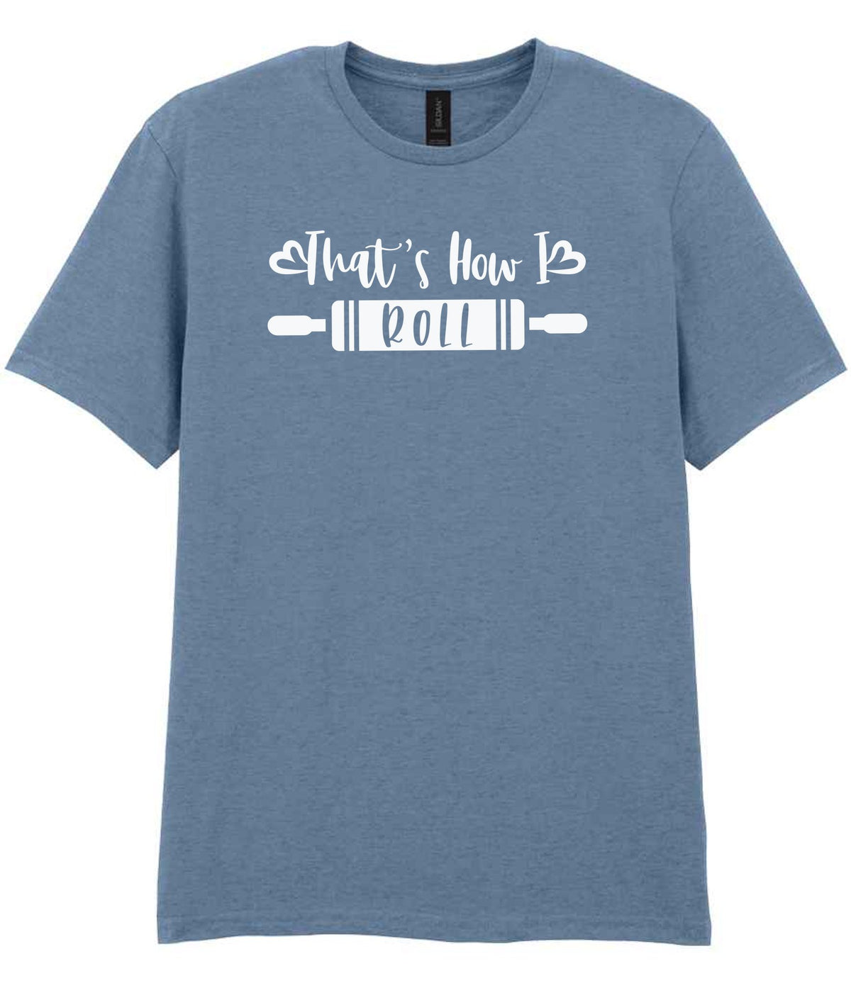 Thats How I Roll t-shirt in stone blue