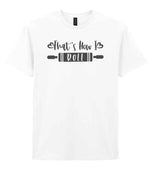 Thats How I Roll t-shirt in white