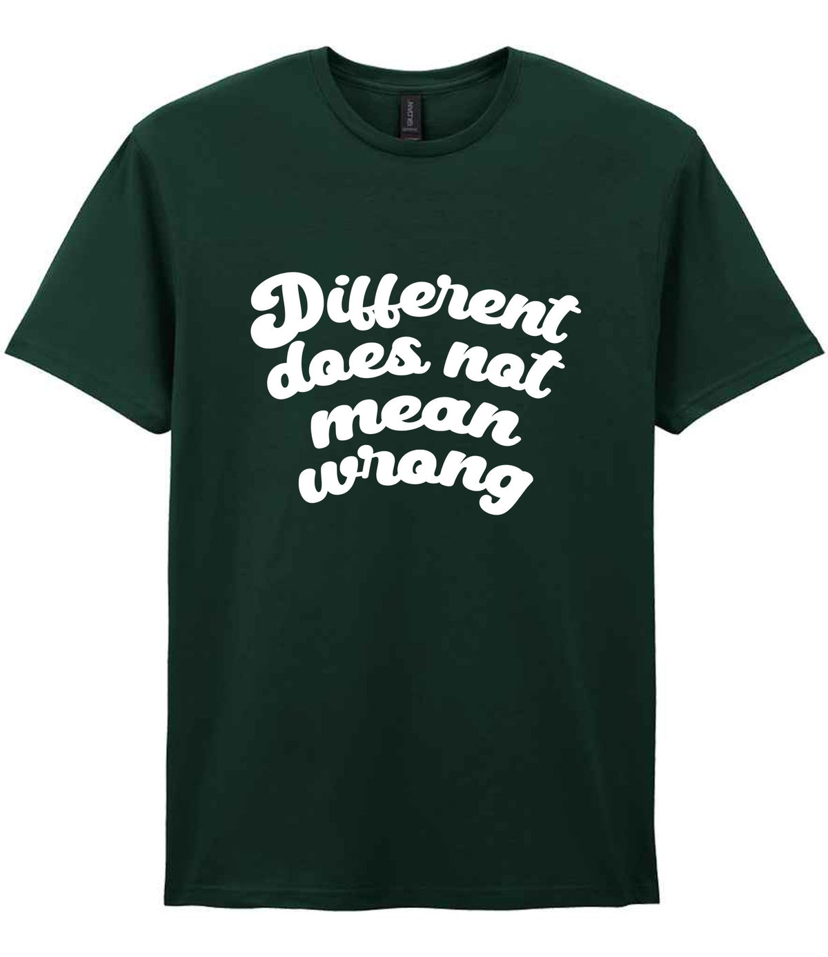 T-shirt piece of the Different Does Not Mean Wrong Matching Set: Mug, Coaster & T-shirt in Forest Green
