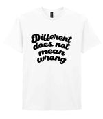 T-shirt piece of the Different Does Not Mean Wrong Matching Set: Mug, Coaster & T-shirt in White