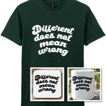 Different Does Not Mean Wrong Matching Set: Mug, Coaster & T-shirt in Forest Green