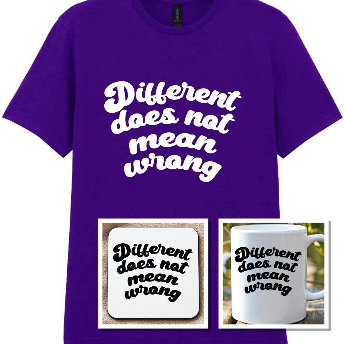 Different Does Not Mean Wrong Matching Set: Mug, Coaster & T-shirt in Purple