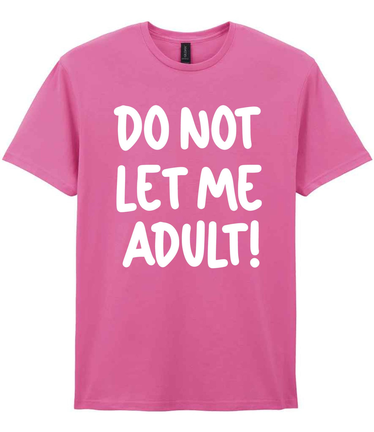 T-shirt piece of the Do Not Let Me Adult! Matching Set with Mug, Coaster & T-shirt in Azalea