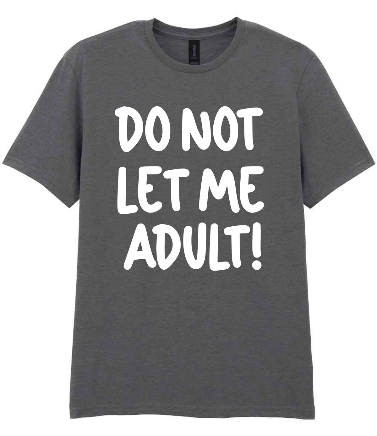 T-shirt piece of the Do Not Let Me Adult! Matching Set with Mug, Coaster & T-shirt in Charcoal
