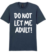 T-shirt piece of the Do Not Let Me Adult! Matching Set with Mug, Coaster & T-shirt in Dark Heather