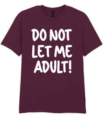 T-shirt piece of the Do Not Let Me Adult! Matching Set with Mug, Coaster & T-shirt in Maroon