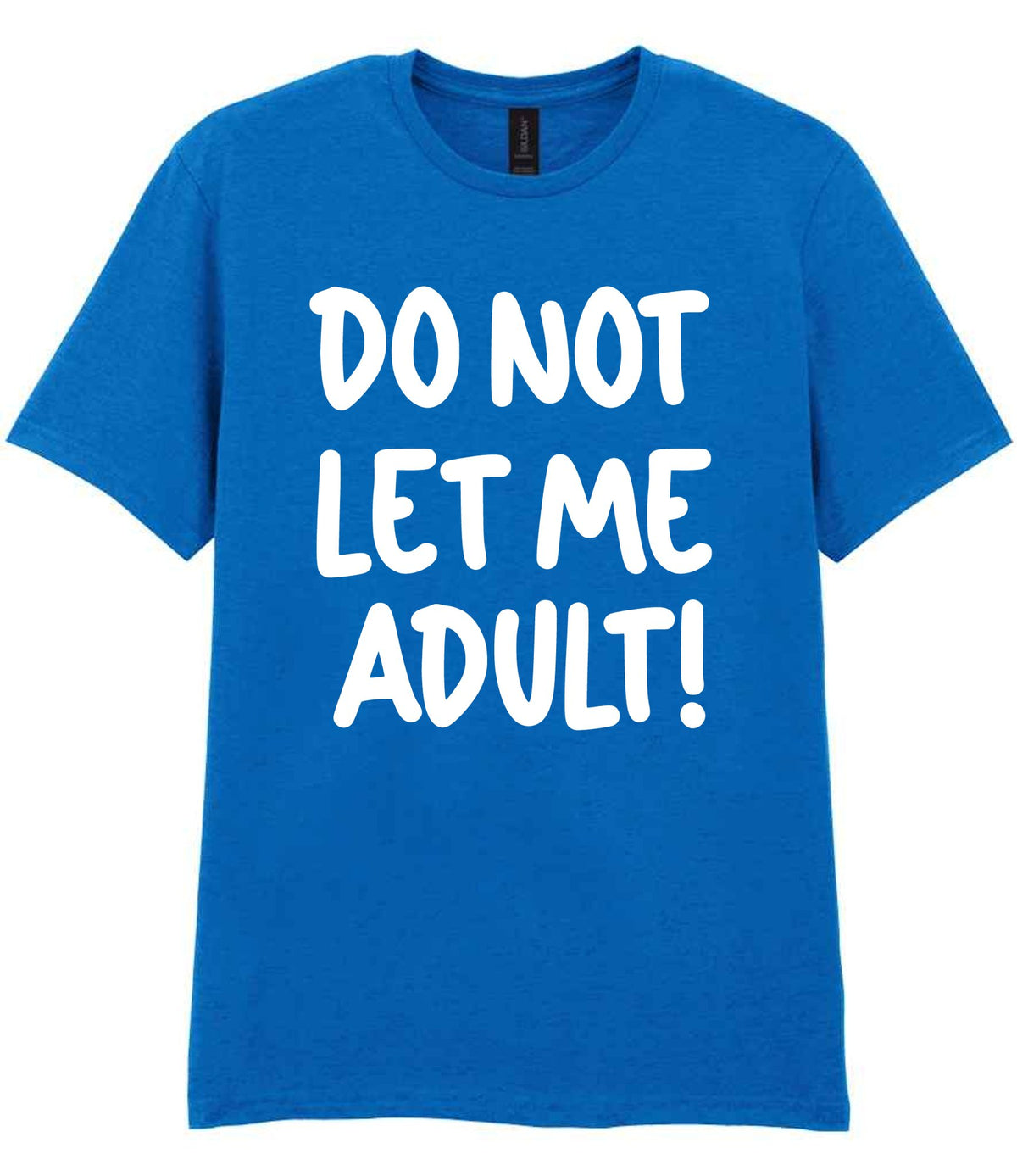 T-shirt piece of the Do Not Let Me Adult! Matching Set with Mug, Coaster & T-shirt in Royal Blue