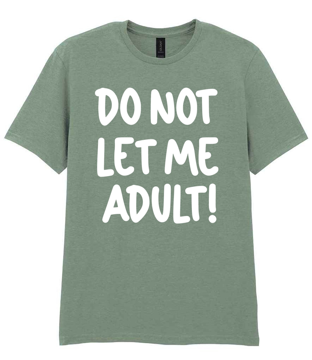 T-shirt piece of the Do Not Let Me Adult! Matching Set with Mug, Coaster & T-shirt in Sage