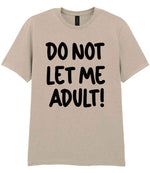 T-shirt piece of the Do Not Let Me Adult! Matching Set with Mug, Coaster & T-shirt in Sand