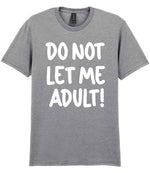 T-shirt piece of the Do Not Let Me Adult! Matching Set with Mug, Coaster & T-shirt in Sport Grey