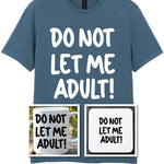 Do Not Let Me Adult! Matching Set with Mug, Coaster & T-shirt in Indigo
