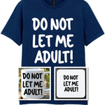 Do Not Let Me Adult! Matching Set with Mug, Coaster & T-shirt in Navy