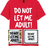 Do Not Let Me Adult! Matching Set with Mug, Coaster & T-shirt in Red