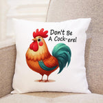 Don't Be a Cock-Erel cushion in white