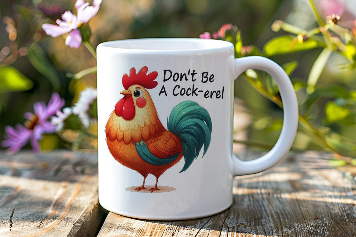 Don't Be a Cock-Erel orca 11oz standard mug in white