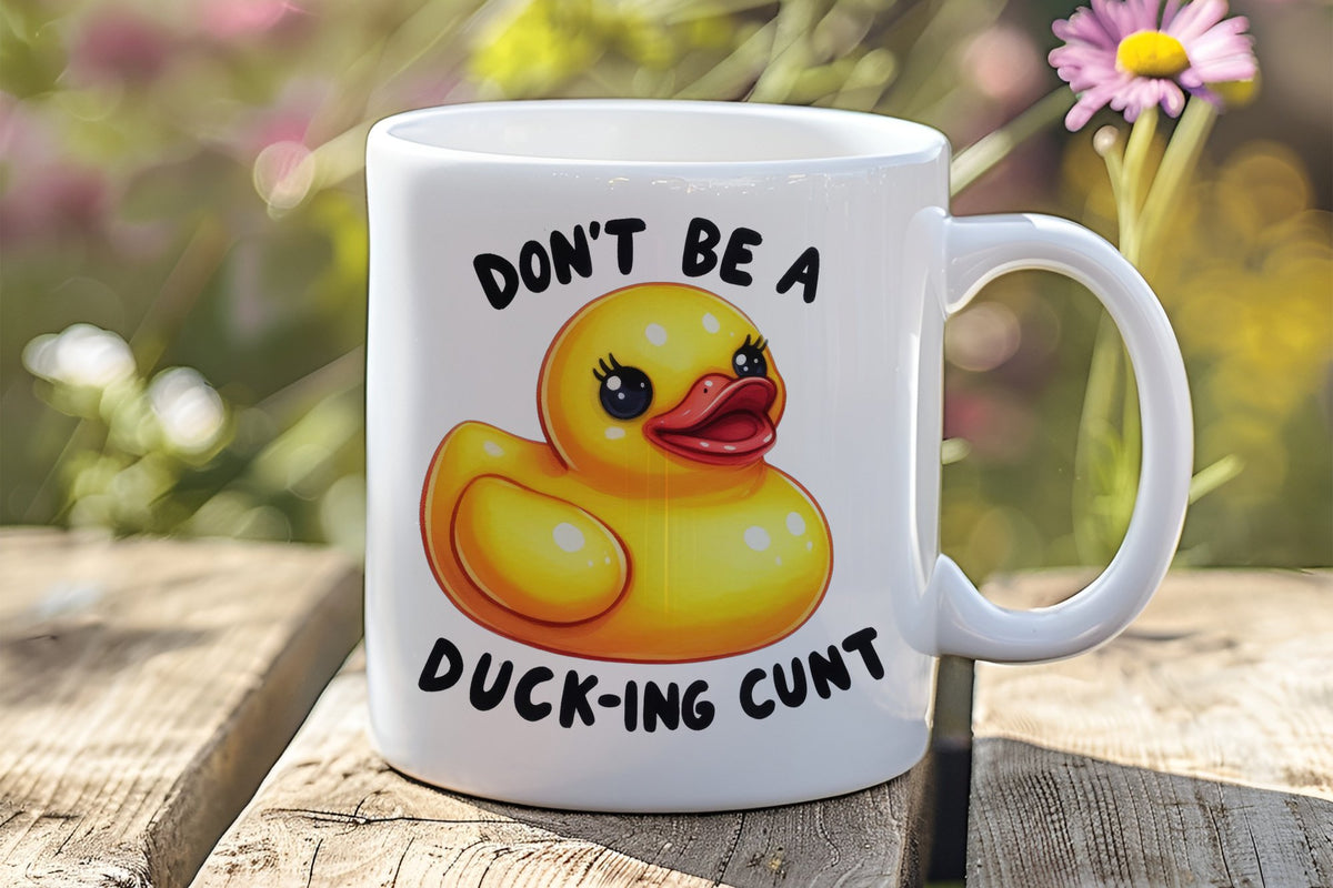Mug piece of the Don't Be a Duck-ing Cunt Mug & Coaster Matching Set in White