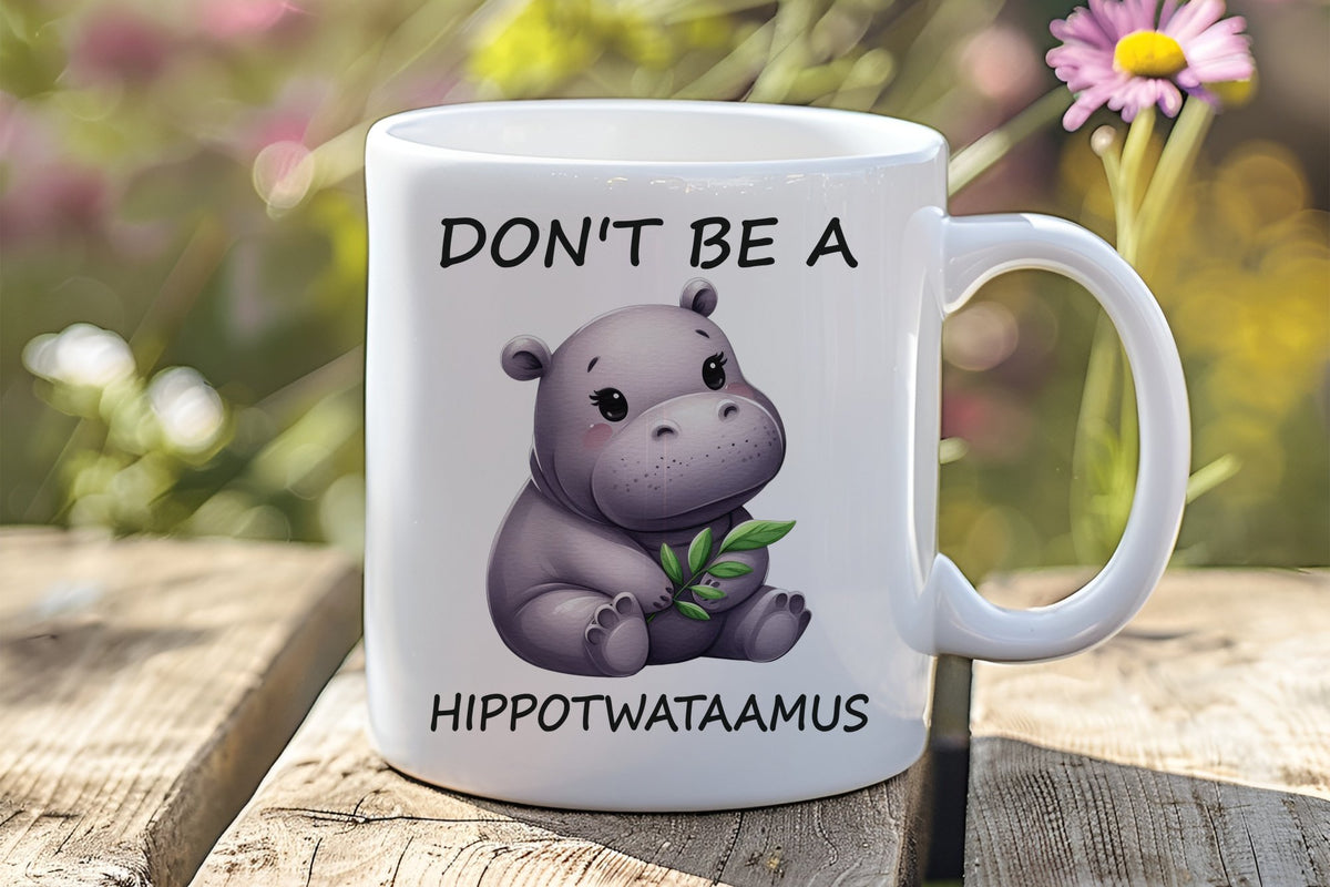 Don't Be a Hippotwataamus orca 11oz standard mug in white